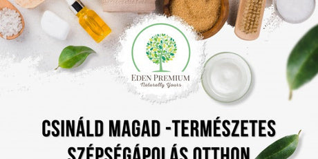 Csináld magad - természetes szépségápolás otthon