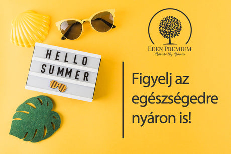 Figyelj az egészségedre nyáron is!