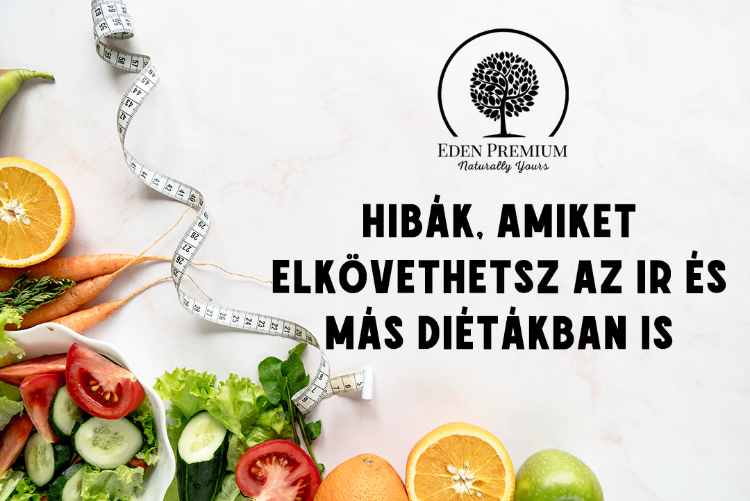 Hibák, amiket elkövethetsz az IR és más diétákban is